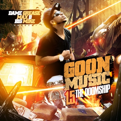 Max B – Big Mike – Goon Music 1.5