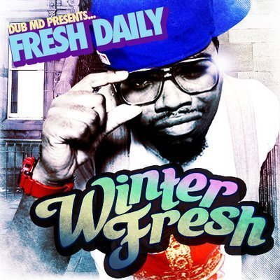Dub MD – Fresh Daily Presents – Winter Fresh