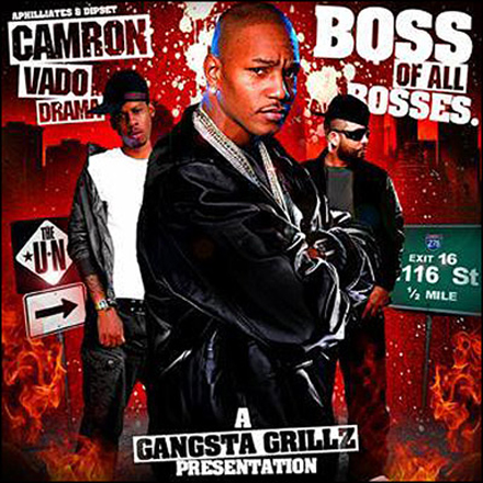 Cam’Ron, Vado & DJ Drama – Boss Of All Bosses