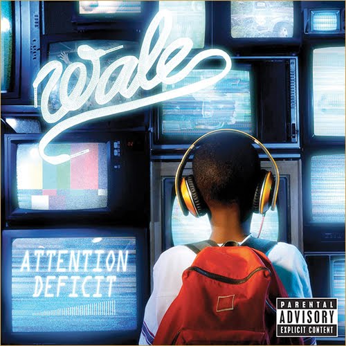 Wale’s Attention: Deficit Pushed Back…