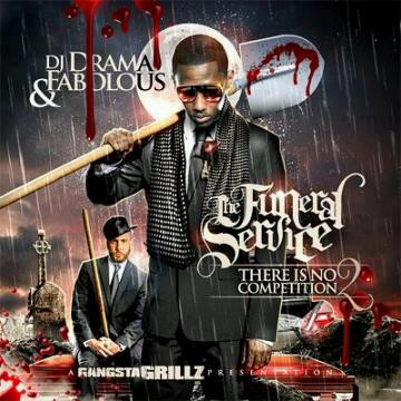 DJ Drama & Fabolous – There Is No Competition 2: The Funeral Service (Mixtape)