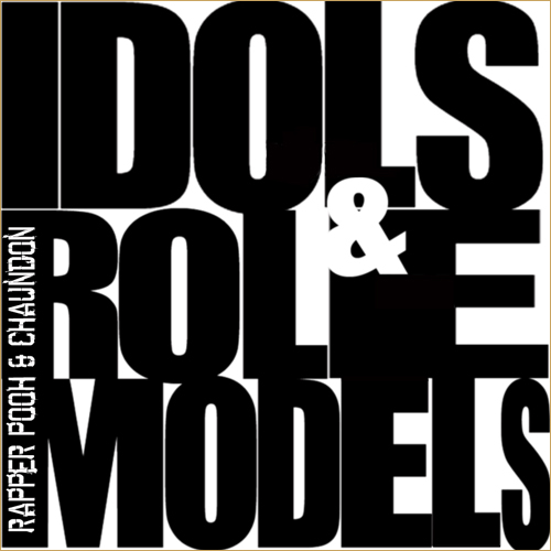 Rapper Big Pooh ft. Chaundon “Idols & Role Models (Perspective #2)”