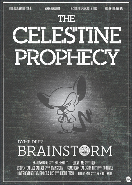 Dyme Def’s Brainstorm “The Celestine Prophecy”