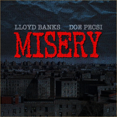 Lloyd Banks “Misery”