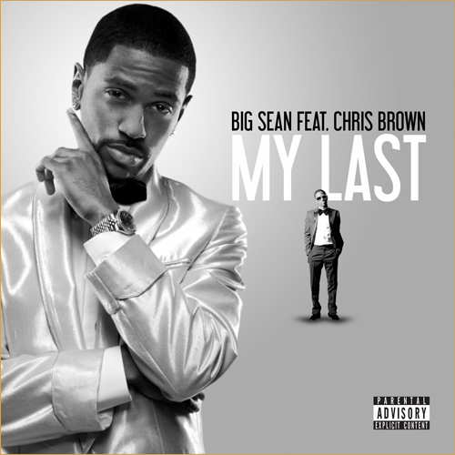 Big Sean ft. Chris Brown “My Last”