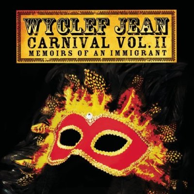 Wyclef Jean – Carnival Vol II Memoirs Of An Immigrant