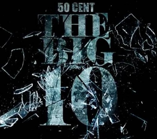 50 Cent – The Big Ten