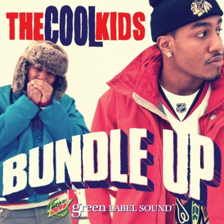 The Cool Kids “Bundle Up”