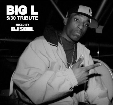 Big L – 5/30 Tribute (Mixed by DJ Soul)