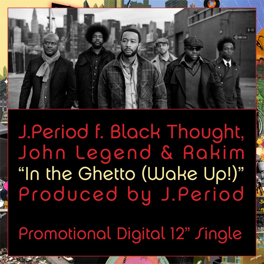 Black Thought ft. Rakim & John Legend “In the Ghetto (Wake Up!)”