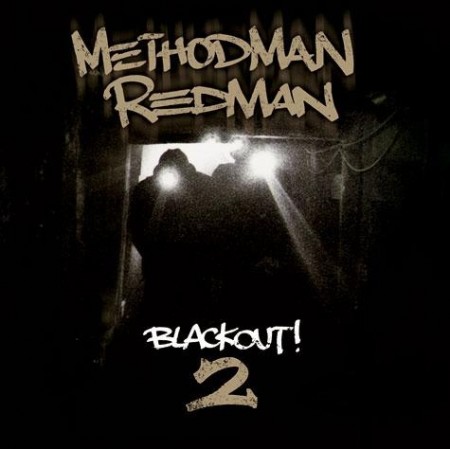 Method Man – Redman – Blackout 2 – Leaks