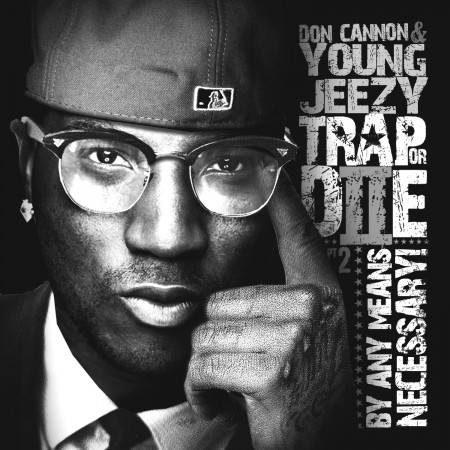 Don Cannon & Jeezy – Trap or Die II – Cover/Tracklist/Download