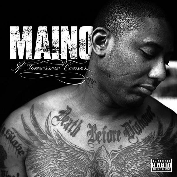 Maino – If Tomorrow Comes – Leaks