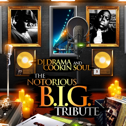DJ Drama – Cookin Soul Present: The Notorious BIG Tribute (Mixtape)