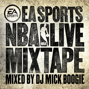 EA Sports NBA Live Mixtape (Mixed by Mick Boogie)