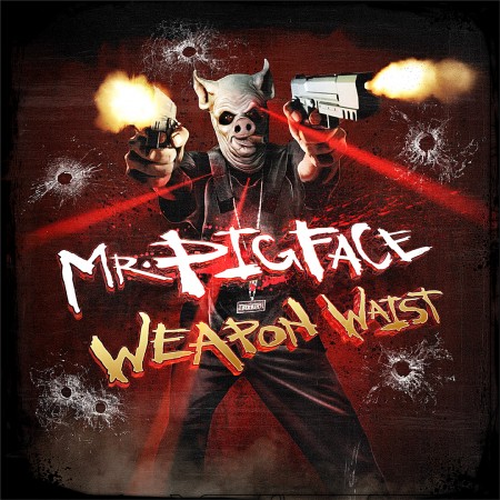 Crooked I – Mr. Pig Face Weapon – Cover – Tracklist