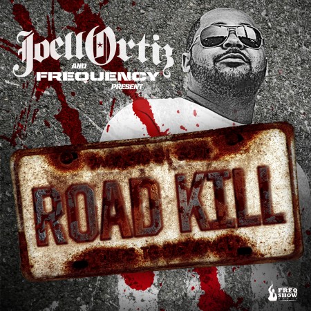 Joell Ortiz & Frequency – Road Kill (Mixtape)