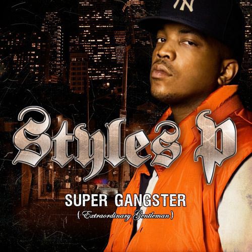 Styles P – Super Gangster, Extraordinary Gentleman Leaks