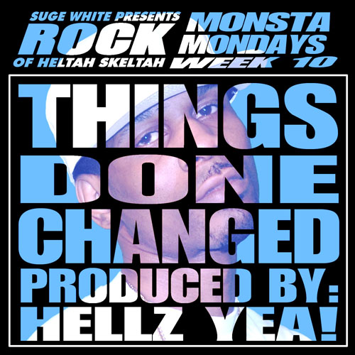 Rock “Things Done Changed”